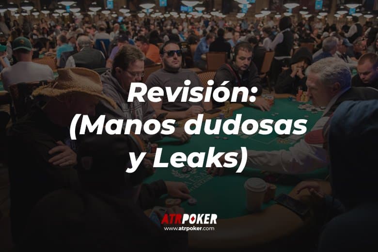 Revisión (Manos dudosas y Leaks)